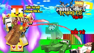 TRUNG CỔ MINECRAFT TẬP 17  VUA CƯỚP PHÁ HỦY BẤT TỬ TRỞ THÀNH ĐỘC TÔN TRONG SERVER [upl. by Latsyk234]