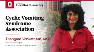 Cyclic Vomiting Syndrome Association  Ohio State Medical Center [upl. by Yregerg]