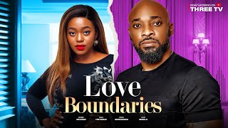 LOVE BOUNDERIES  DEZA THE GREAT OKAWA SHAZNAY CHRIS AKWARANDU EJIKE IBEDILO [upl. by Nilac640]