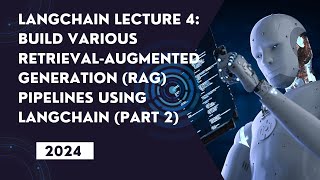 Build Various RetrievalAugmented Generation RAG Pipelines Using LangChain Part 2 [upl. by Hollinger]