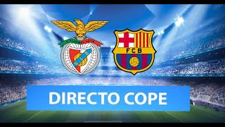 SOLO AUDIO Directo del Bénfica 30 Barcelona en Tiempo de Juego COPE [upl. by Lynnell]