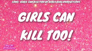 Girls can kill too [upl. by Paynter241]