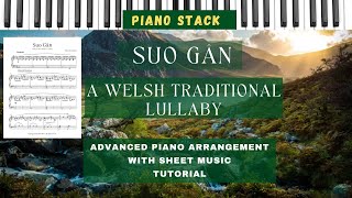 Suo Gân Traditional Welsh Lullaby  Advanced Piano Arrangement with Sheet Music  Tutorial [upl. by Carmon881]