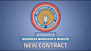 IBEW 569 Business Managers Minute New Contract [upl. by Ehcrop]