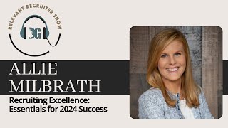 Allie Milbrath｜Recruiting Excellence Essentials for 2024 Success [upl. by Odilia]