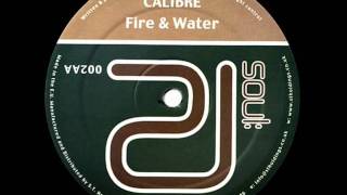 Calibre  Fire amp Water [upl. by Ann598]