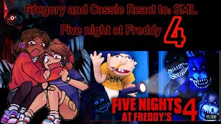 Gregory and Cassie React to SML Five night at Freddy 4 [upl. by Anaerdna]