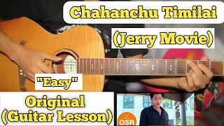 Chahanchu Timilai  Jerryy  Guitar Lesson  Easy Chords  Capo 2 [upl. by Towroy]