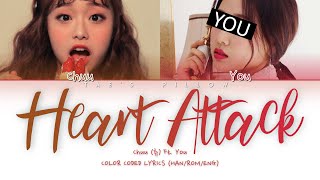 HEART ATTACK  CHUU FT YOU  2 MEMBER VER  HANROMENG  COLOR CODED LYRICS [upl. by Kleinstein]