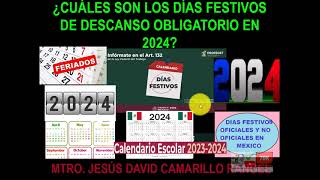 TODOS LOS DÍAS FESTIVOS OFICIALES Y POSIBLES DE 2024 HAY DOS NUEVOS DÍAS CTE ESCOLARES Y TODAS [upl. by Neelahtak958]