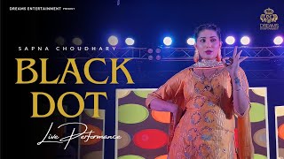 Black Dot  Sapna Choudhary Dance Performance  Haryanvi Songs 2023 [upl. by Amling]