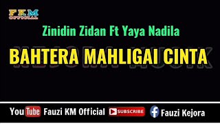 Bahtera Mahligai Cinta  Zinidin Zidan ft Yaya Nadila KARAOKE [upl. by Howlend369]