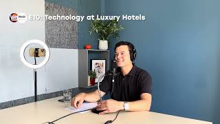 Technology at Luxury Hotels  LowKey Hospitality Podcast ft Ambassade 10 [upl. by Aisel]