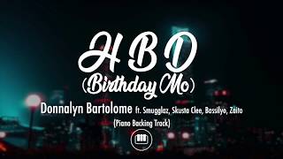 HBD  Donnalyn Bartolome ft Skusta Clee Bassilyo Zaito Smugglaz Piano Backing Track [upl. by Krenn676]