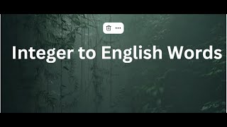 Integer to English Words  how to convert Integer to stringLeetcode 273 in JavaGoogle DSA question [upl. by Noicpesnoc]