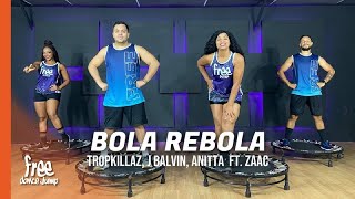 Bola Rebola  Tropkillaz J Balvin Anitta ft ZAAC  FREEJUMP Bora Pular  COREOGRAFIA [upl. by Freddi731]