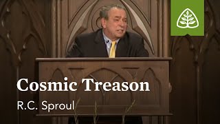 RC Sproul Cosmic Treason [upl. by Goss]