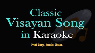 GUGMA  Bisaya Karaoke Song [upl. by Wartow110]