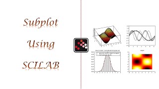 SCILAB TUTORIAL  SUBPLOT IN SCILAB  SCILAB BEGINNERS VIDEO LECTURE [upl. by Amoakuh729]