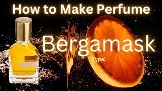 How to Make Perfume Bergamask type [upl. by Okuy]