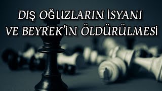 DIŞ OĞUZLARIN İSYANI VE BEYREKİN ÖLDÜRÜLMESİ Dede Korkut Hikayeleri [upl. by Akemat]