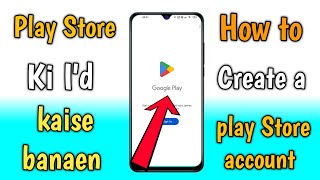 Play store Account Kaise Banaye  How to create Google pay store Account [upl. by Yaeger950]