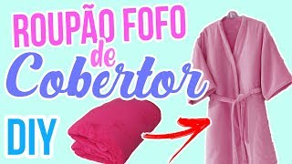 Como Fazer um Roupão Fofo de Cobertor Diy [upl. by Philbrook]