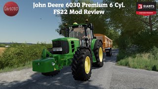 John Deere 6030 Premium 6 Cyl Tractors  Farming Simulator 22 Mod Review [upl. by Zebulen]