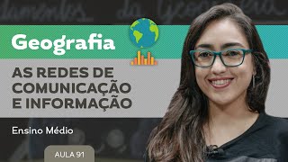 As redes de comunicação e informação​  Geografia  Ensino Médio [upl. by Adnesor]