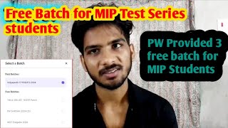 PW Provided Free batch for MIP Test Series students mippwians [upl. by Richer80]