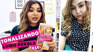 TONALIZANDO O LOIRO louro pérola 810 casting creme gloss [upl. by Aifoz]