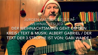 Der Weihnachtsmann geht um den Kreis  T GabrielWalde M A Gabriel  hv JF [upl. by Laurita]