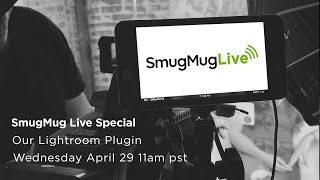 SmugMug Live Episode 6  Lightroom Plugin Special [upl. by Dub399]