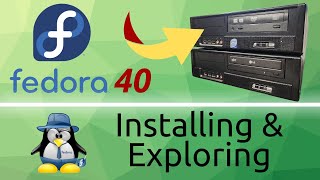 Installing amp Exploring Fedora Linux Workstation  on a 17 Year Old PC [upl. by Marozik]