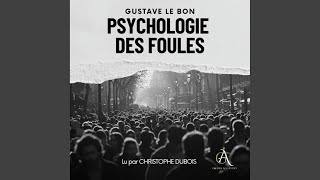 Chapter 54  Psychologie des Foules  Livre Audio [upl. by Kobylak]