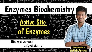 Active Site Of Enzymes  Enzymes  Biochemistry Lectures  Ashish [upl. by Ehc187]