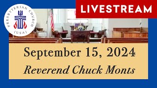 September 15th Worship Service  Reverend Chuck Monts [upl. by Pachston]