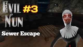 Sewer Escape  Evil Nun horror gameplay 3 [upl. by Cleodal]