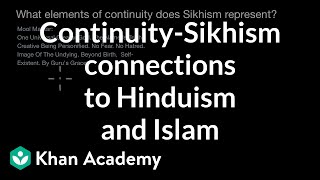 ContinuitySikhism connections to Hinduism and Islam  1450  Present  World History  Khan Academy [upl. by Sunev]