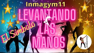 Levantandolasmanos ElSímbolo Coreografía Yumbagym Immagym11 [upl. by Milah]