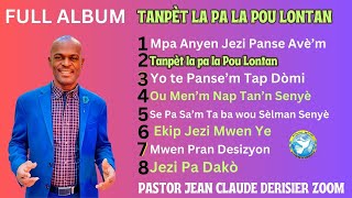 Full Album Tanpèt La Pa La Pou Lontan Pastor Jean Claude Derisier Zoom Music Official [upl. by Nonnag293]