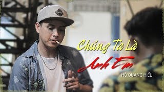 Chúng Ta Là Anh Em  Hồ Quang Hiếu  OFFICIAL MUSIC VIDEO  Thiếu Niên Ra Giang Hồ OST [upl. by Anitirhc307]