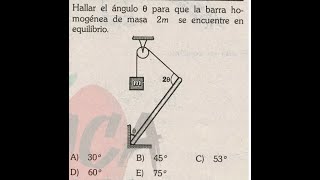 Fisica Estática de una barra y una cuerda encontrando el ángulo de inclinación [upl. by Yssej]