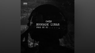 OWEN  BUGGADE LURAR [upl. by Dall]