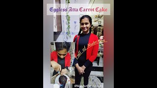 how to make carrot cake  eggless atta cake  make eggless cake at home  nutritious cake recipe [upl. by Enoitna225]