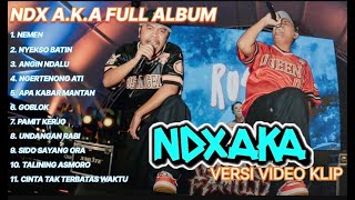 NDX AKA FULL ALBUM TERBARU VIRAL 2024  NEMEN NYEKSO BATIN ANGIN NDALU [upl. by Mozart]