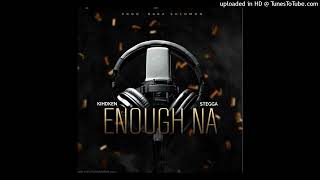 Kihdken ENOUGH NA ft STEGGA PROD BAKA SOLOMON [upl. by Aenal370]