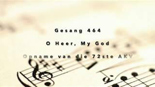 Gesang 464 O Heer My God [upl. by Nava]