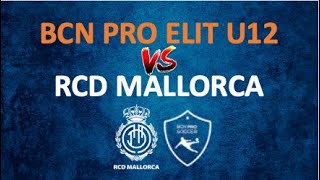 RCD MALLORCA VS BCN PRO ELIT U12 [upl. by Soluk]