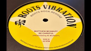 Roots Vibration12quotBe Careful  Matthew McAnuff  Original Mix [upl. by Orlina]